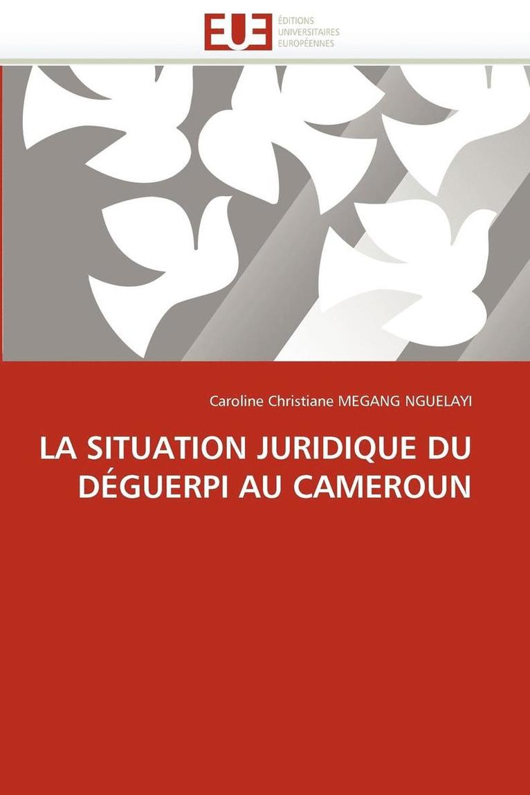 La Situation Juridique Du D guerpi Au Cameroun 1