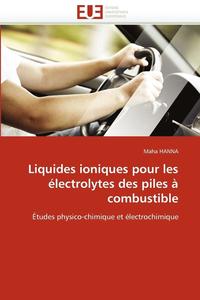 bokomslag Liquides Ioniques Pour Les  lectrolytes Des Piles   Combustible