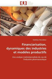 bokomslag Financiarisation, Dynamiques Des Industries Et Mod les Productifs