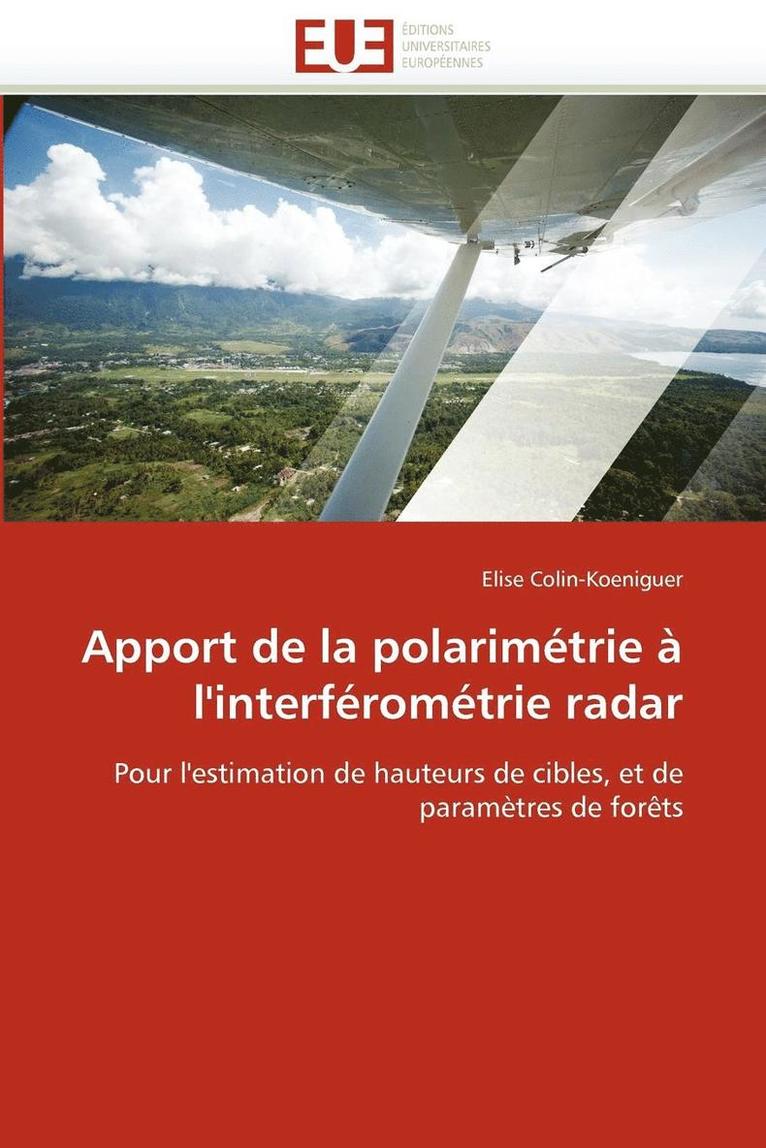 Colin-Koeniguer-E, COLIN-KOENIGUER-E, Elise Colin-Koeniguer - Apport de la Polarim�trie � l''interf�rom�trie Radar, Häftad