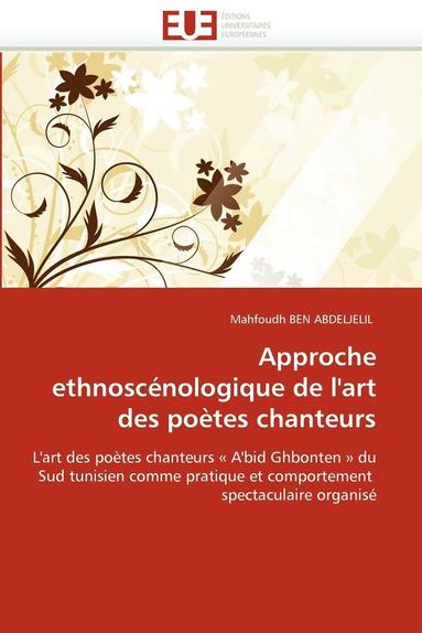 bokomslag Approche Ethnosc?nologique de l''art Des Po?tes Chanteurs