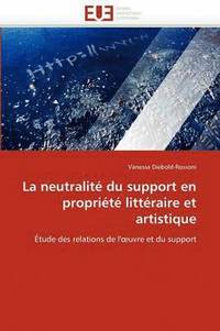 bokomslag La Neutralit  Du Support En Propri t  Litt raire Et Artistique