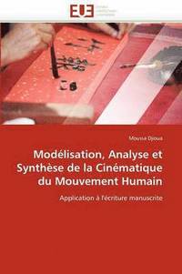 bokomslag Mod lisation, Analyse Et Synth se de la Cin matique Du Mouvement Humain