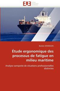 bokomslag ?tude Ergonomique Des Processus de Fatigue En Milieu Maritime
