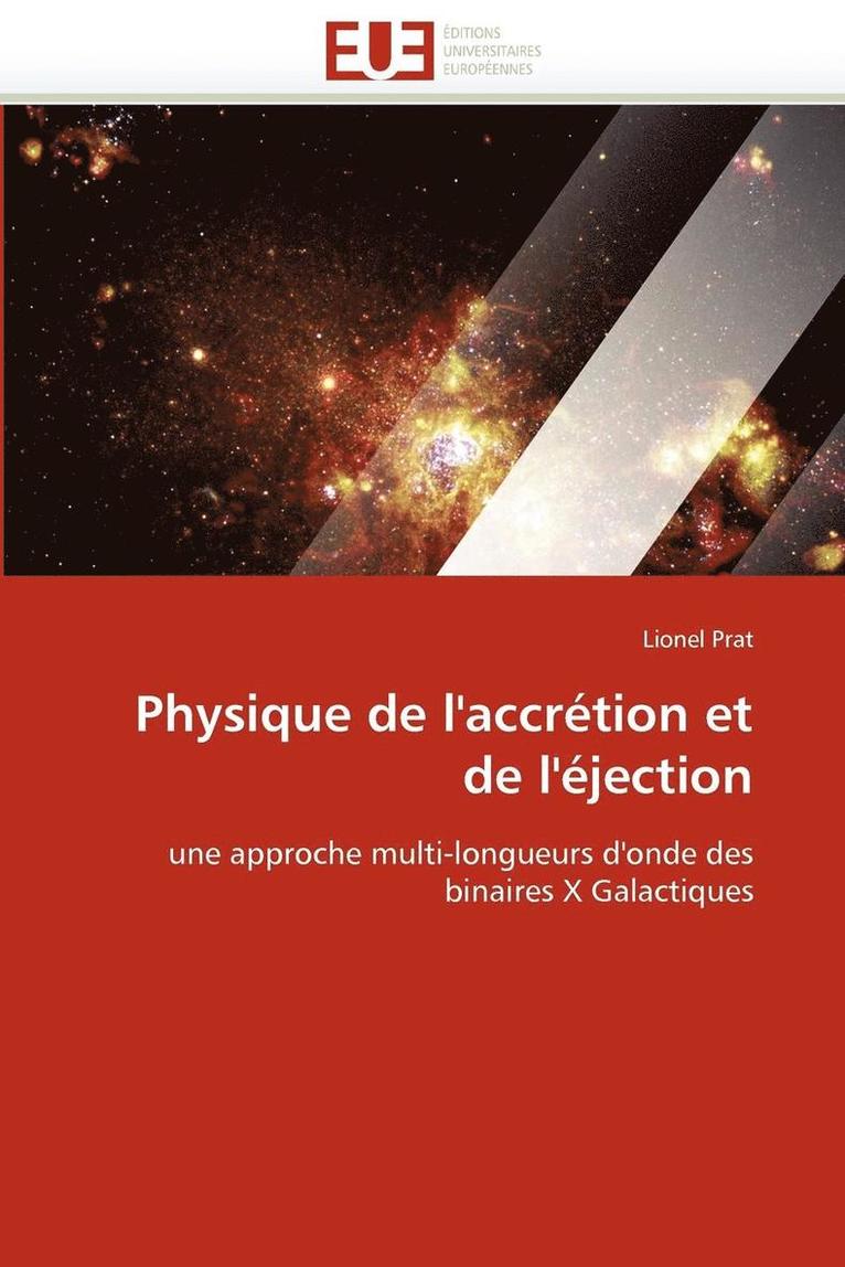 Physique de l''accr�tion Et de l''�jection