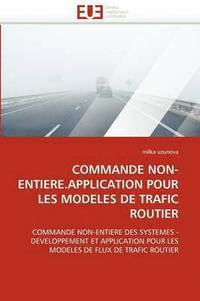 bokomslag Commande Non-Entiere.Application Pour Les Modeles de Trafic Routier