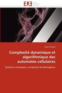 bokomslag Complexit? Dynamique Et Algorithmique Des Automates Cellulaires