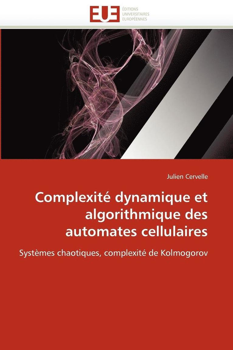 Cervelle-J, TBD, Julien Cervelle - Complexité dynamique et algorithmique des automates cellulaires, Häftad