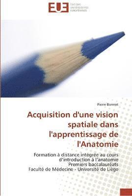 Acquisition d'une vision spatiale dans l'apprentissage de l'anatomie