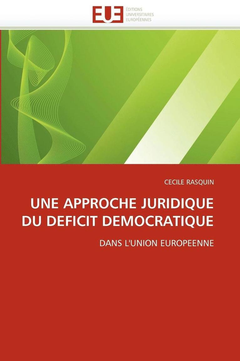 Une Approche Juridique Du Deficit Democratique 1