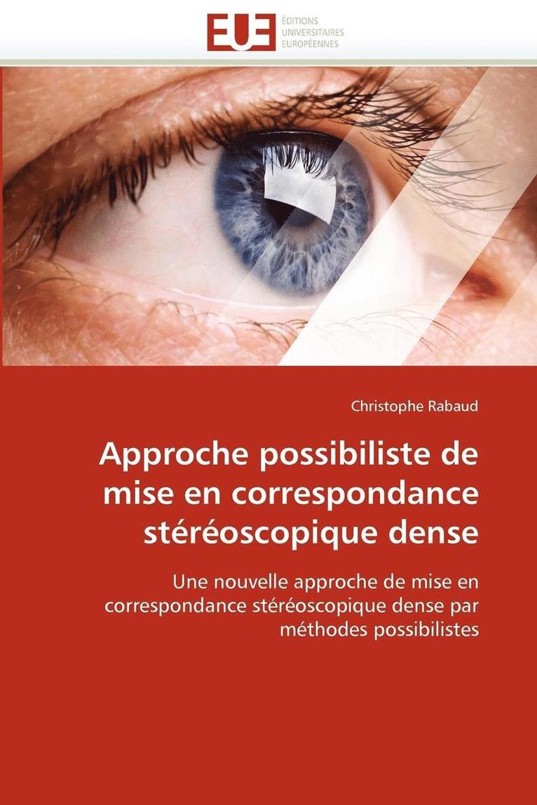 Approche Possibiliste de Mise En Correspondance St�r�oscopique Dense