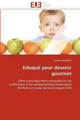 Reverdy-C, REVERDY-C, Caroline Reverdy - Eduqu� Pour Devenir Gourmet, Häftad