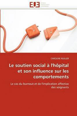 bokomslag Le Soutien Social   l''h pital Et Son Influence Sur Les Comportements