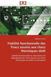 bokomslag Fiabilit  Fonctionnelle Des Triacs Soumis Aux Chocs Thermiques Di/Dt