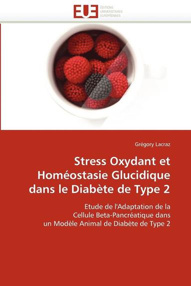 bokomslag Stress Oxydant Et Hom ostasie Glucidique Dans Le Diab te de Type 2