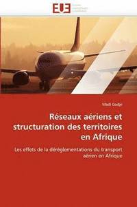bokomslag Reseaux Aeriens Et Structuration Des Territoires En Afrique