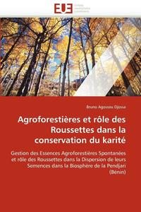 bokomslag Agroforesti res Et R le Des Roussettes Dans La Conservation Du Karit 