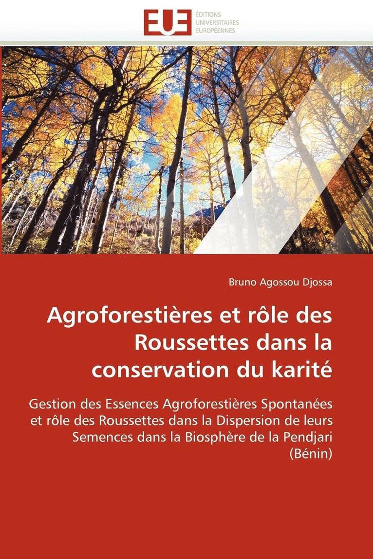 Agroforesti res Et R le Des Roussettes Dans La Conservation Du Karit  1