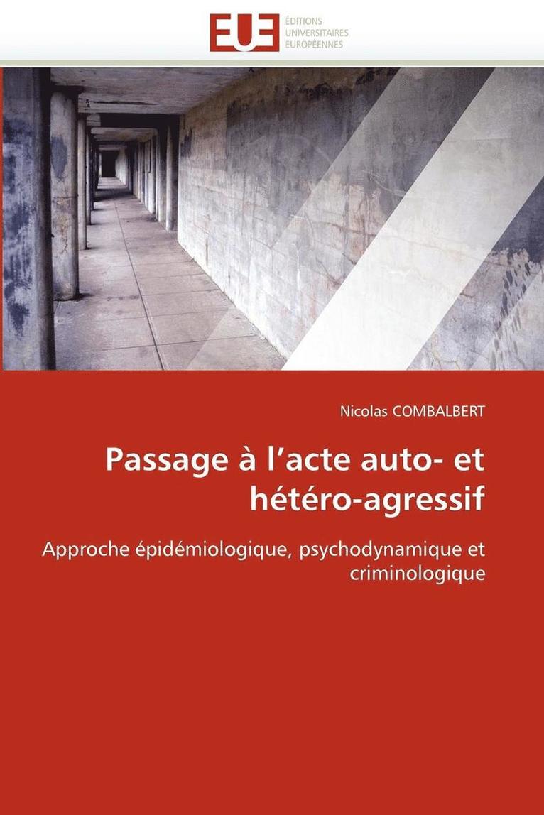 Combalbert-N, COMBALBERT-N, Nicolas Combalbert - Passage � l'Acte Auto- Et H�t�ro-Agressif, Häftad