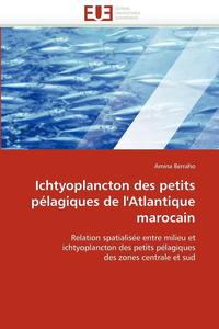 bokomslag Ichtyoplancton Des Petits P lagiques de l'Atlantique Marocain
