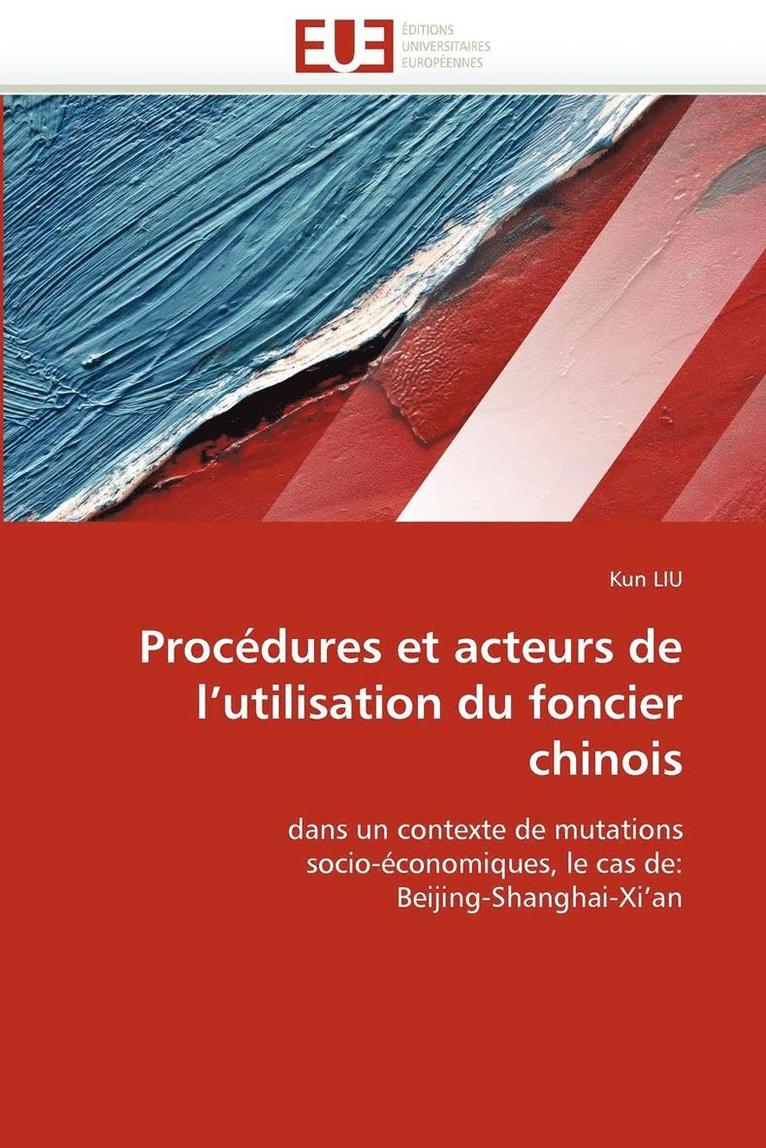 Proc�dures Et Acteurs de l''utilisation Du Foncier Chinois