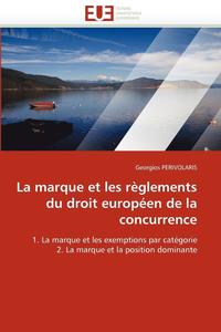 bokomslag La Marque Et Les R glements Du Droit Europ en de la Concurrence