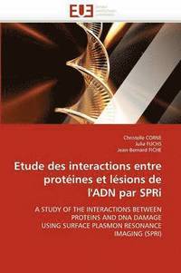 bokomslag Etude des interactions entre protéines et lésions de l''adn par spri