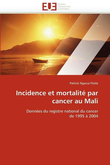 bokomslag Incidence Et Mortalit  Par Cancer Au Mali