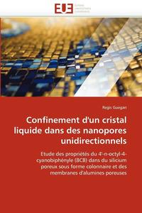 bokomslag Confinement d''un Cristal Liquide Dans Des Nanopores Unidirectionnels