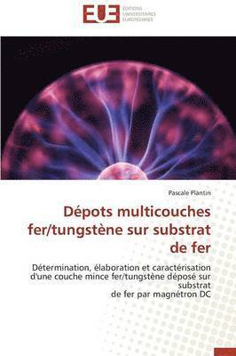 D pots Multicouches Fer/Tungst ne Sur Substrat de Fer 1