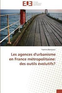 bokomslag Les agences d'urbanisme en france metropolitaine