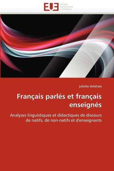 bokomslag Fran?ais Parl?s Et Fran?ais Enseign?s
