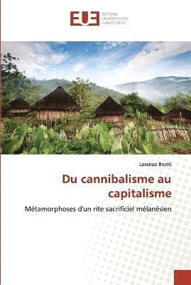 bokomslag Du cannibalisme au capitalisme