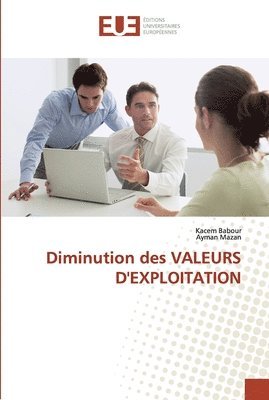 Diminution des VALEURS D'EXPLOITATION 1