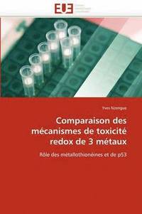 bokomslag Comparaison Des M canismes de Toxicit  Redox de 3 M taux