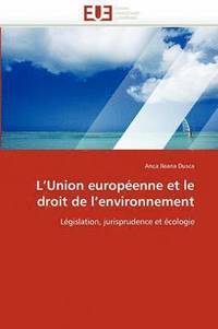 bokomslag L''union Europ?enne Et Le Droit de l''environnement