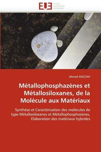 bokomslag M tallophosphaz nes Et M tallosiloxanes, de la Mol cule Aux Mat riaux
