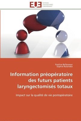 bokomslag Information préopératoire des futurs patients laryngectomisés totaux