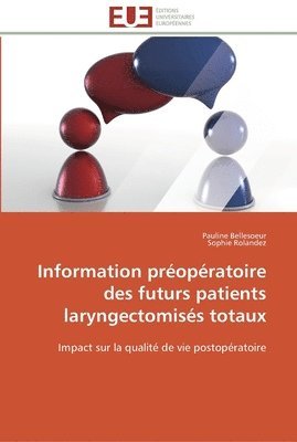 Information preoperatoire des futurs patients laryngectomises totaux 1