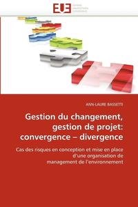 bokomslag Gestion Du Changement, Gestion de Projet: Convergence Divergence