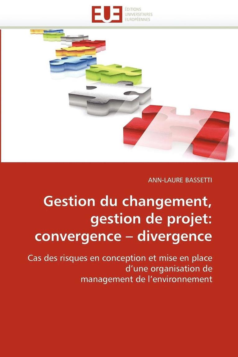 Gestion Du Changement, Gestion de Projet: Convergence Divergence 1