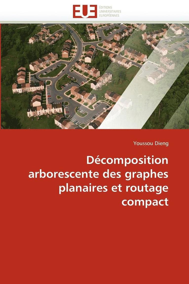 D composition Arborescente Des Graphes Planaires Et Routage Compact 1