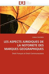 bokomslag Les Aspects Juridiques de la Notoriete Des Marques Geographiques