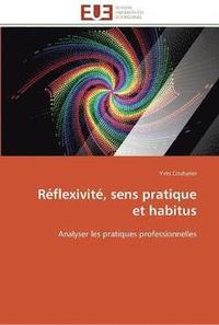 bokomslag Réflexivité, sens pratique et habitus