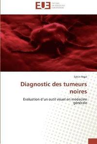 bokomslag Diagnostic des tumeurs noires