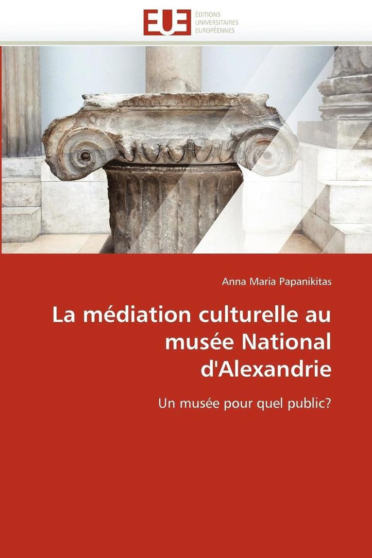 Papanikitas-A, PAPANIKITAS-A, Anna Maria Papanikitas - La M�diation Culturelle Au Mus�e National d'Alexandrie, Häftad