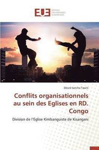 bokomslag Conflits Organisationnels Au Sein Des Eglises En Rd. Congo