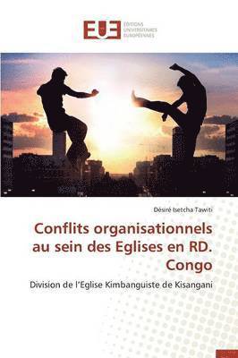 Conflits Organisationnels Au Sein Des Eglises En Rd. Congo 1