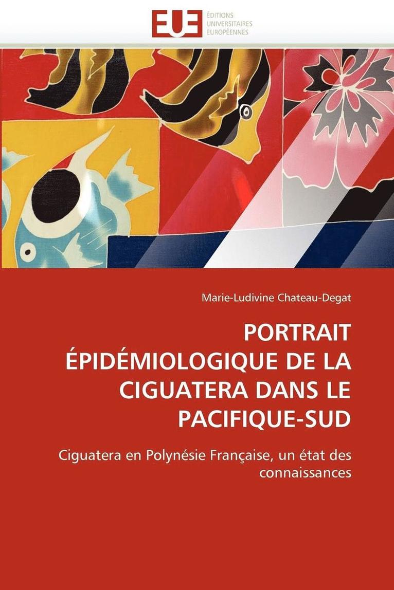 Portrait  pid miologique de la Ciguatera Dans Le Pacifique-Sud 1