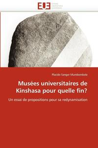 bokomslag Mus?es Universitaires de Kinshasa Pour Quelle Fin?